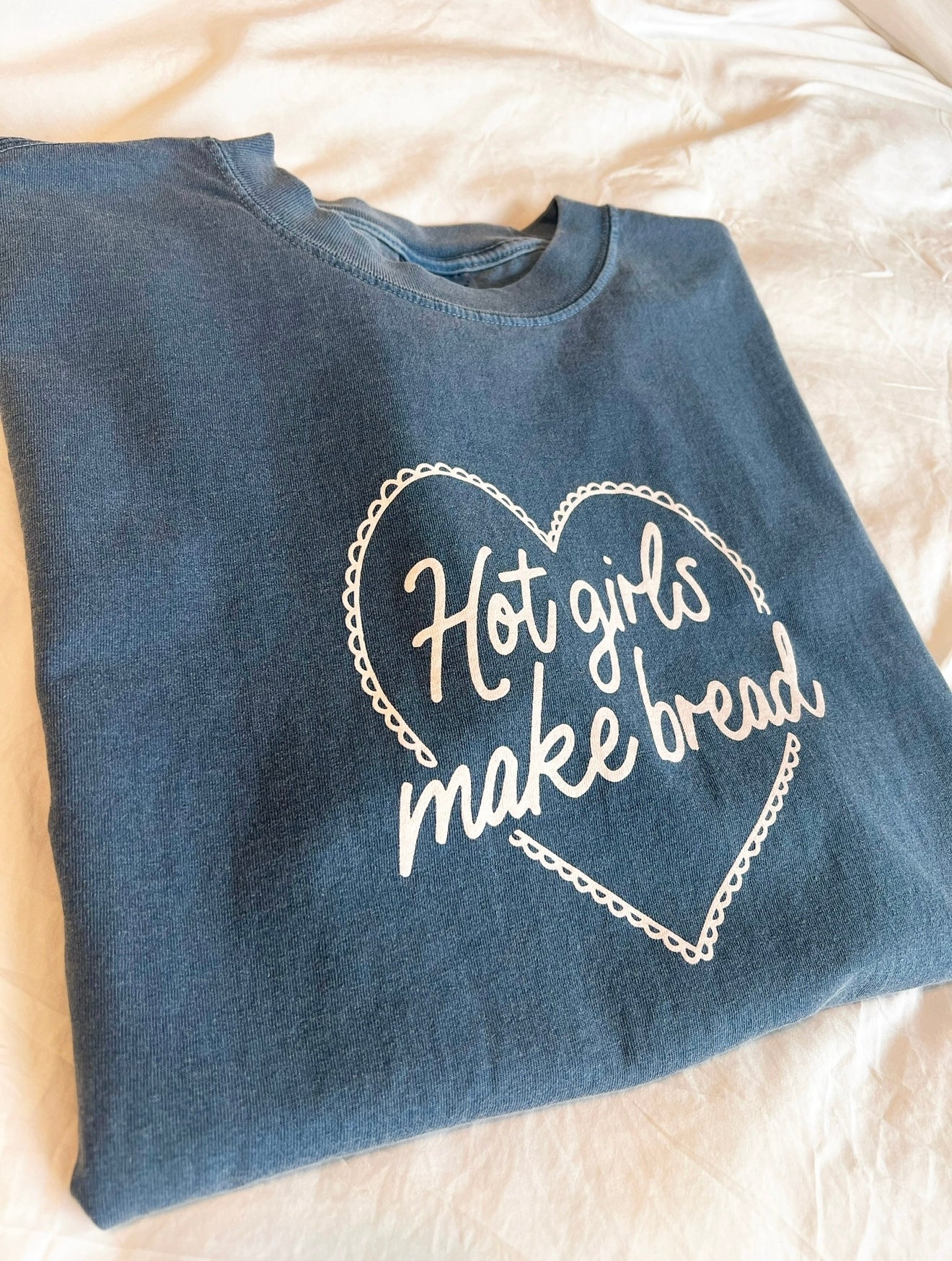 HOT GIRLS MAKE BREAD TEE